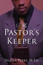 My Pastor's Keeper af M Ed Selena Peeks