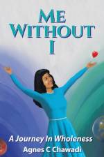 Me Without I af Agnes C Chawadi