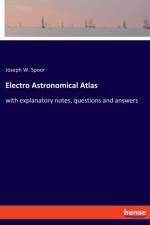 Electro Astronomical Atlas af Joseph W Spoor