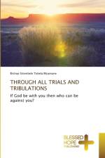 Through All Trials and Tribulations af Bishop Sitembele Tobela Mzamane