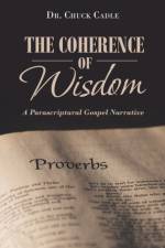 Coherence of Wisdom af Dr Chuck Cadle
