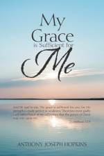 My Grace Is Sufficient for Me af Anthony Joseph Hopkins