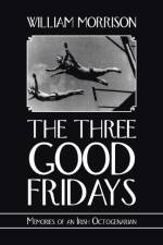 The Three Good Fridays af William Morrison