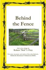 Behind the Fence af Robert I Frey