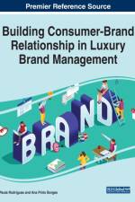 Building Consumer-Brand Relationship in Luxury Brand Management