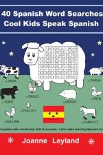 40 Spanish Word Searches Cool Kids Speak Spanish af Joanne Leyland