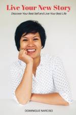 Live Your New Story af Dominique Narciso