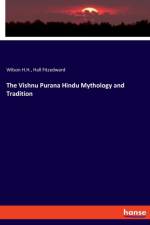 Vishnu Purana Hindu Mythology and Tradition af Wilson H H