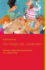 Die Magie der Liebenden af Siegfried Schilling