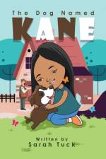 Dog Named Kane af Sarah Tuck