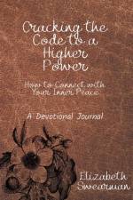 Cracking the Code to a Higher Power af Elizabeth Swearman