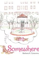 Somewhere af Barbara K Caravona