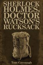 Sherlock Holmes, Doctor Watson's Rucksack