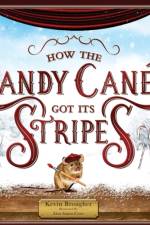 How the Candy Cane Got Its Stripes af Kevin Brougher