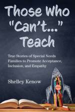 Those Who Can't... Teach af Shelley Kenow