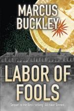 Labor of Fools af Marcus A Buckley