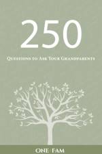 250 Questions to Ask Your Grandparents af Onefam