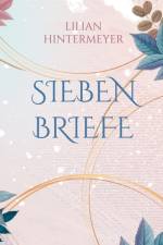 Sieben Briefe af Lilian Hintermeyer