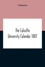 Calcutta University Calendar 1887 af Unknown