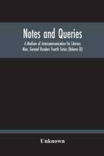 Notes And Queries; A Medium Of Intercommunication For Literary Men, General Readers Fourth Series (Volume Ix) af Unknown