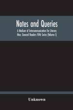 Notes And Queries; A Medium Of Intercommunication For Literary Men, General Readers Fifth Series (Volume I) af Unknown