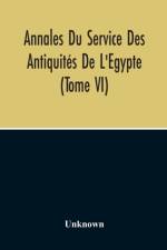 Annales Du Service Des Antiquites De L'Egypte (Tome Vi) af Unknown