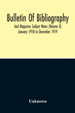 Bulletin Of Bibliography And Magazine Subject Notes (Volume 10) af Unknown