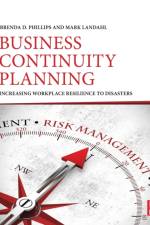 Business Continuity Planning af Brenda D. (Indiana University South Bend Phillips