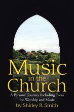Music in the Church af Shirley R Smith