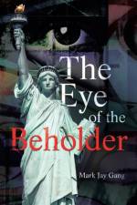 Eye of the Beholder af Mark Jay Gang