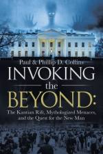 Invoking the Beyond af Paul D Collins