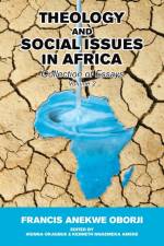 Theology and Social Issues in Africa af Francis Anekwe Oborji