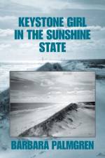 Keystone Girl in the Sunshine State af Barbara Palmgren