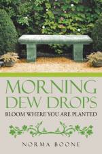 Morning Dew Drops af Norma Boone