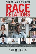 Creating Positive Race Relations af Taylor Cox