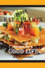 Eat More Plants Love af Doug Schmidt