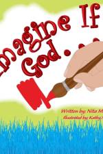 Imagine If God . . .