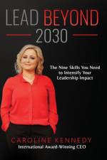 Lead Beyond 2030 af Caroline Kennedy