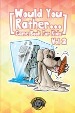 Would You Rather Game Book for Kids af Cooper The Pooper