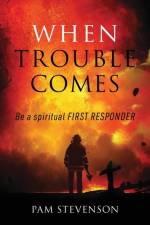 When Trouble Comes af Pam Stevenson