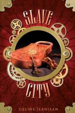 The Slave City af Celine Jeanjean