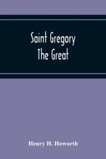 Saint Gregory The Great af Henry H Howorth