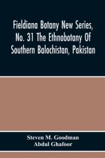 Fieldiana Botany New Series, No. 31 The Ethnobotany Of Southern Balochistan, Pakistan af Abdul Ghafoor