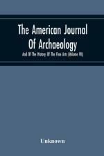 American Journal Of Archaeology And Of The History Of The Fine Arts (Volume Vii) af Unknown