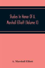 Studies In Honor Of A. Marshall Elliott (Volume Ii) af A Marshall Elliott