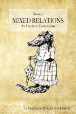 Mixed Relations af Gertrude Mueller Von Deham
