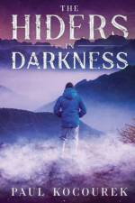 The Hiders In Darkness af Paul Kocourek