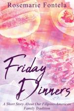 Friday Dinners af Rosemarie Fontela