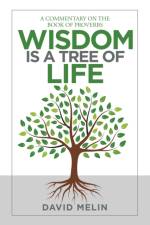 Wisdom Is a Tree of Life af David Melin
