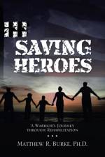 Saving Heroes af Matthew R